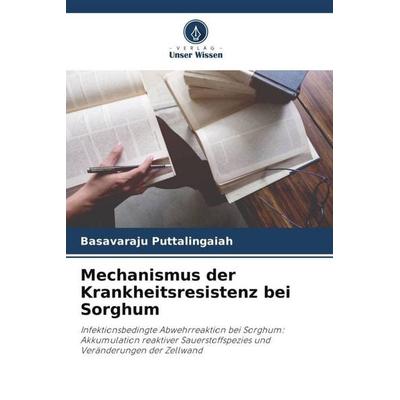 Mechanismus der Krankheitsresistenz bei Sorghum, Taschenbuch von Basavaraju Puttalingaiah, Verlag Unser Wissen, 978-620-4-79556-0