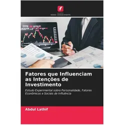 Fatores que Influenciam as Intenções de Investimento, Ratgeber von Abdul Lathif