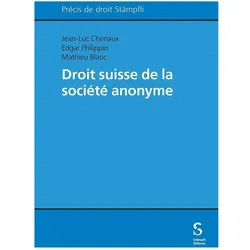 Droit suisse de la société anonyme, Fachbücher von Edgar Philippin, Jean-Luc Chenaux, Mathieu Blanc