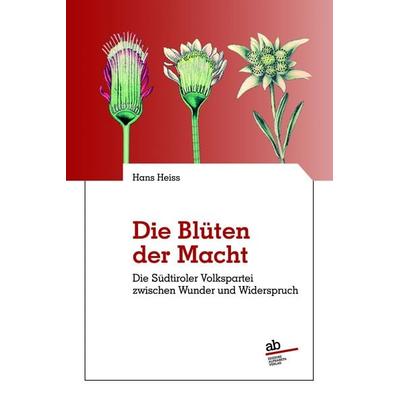 Die Blüten der Macht, Taschenbuch von Hans Heiss, Alphabeta