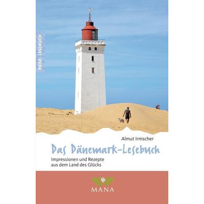 Das Dänemark-Lesebuch, Taschenbuch von Almut Irmscher, MANA-Verlag, 978-3-95503-133-6