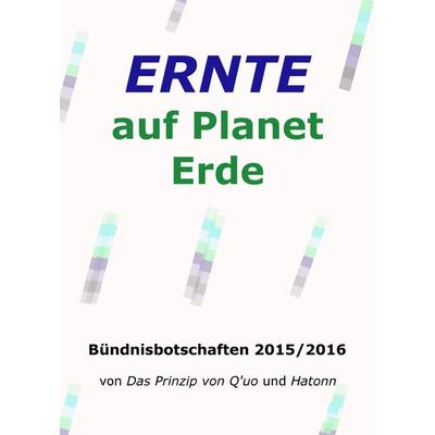 Ernte auf Planet Erde, Taschenbuch von , Das Gesetz des Einen-Verlag, 978-3-945871-45-4