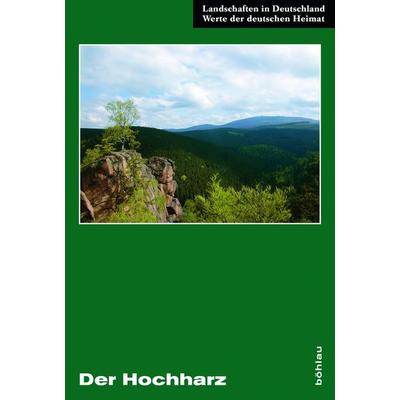 Der Hochharz, Gebundene Ausgabe von , Böhlau Köln