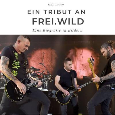 Ein Tribut an Frei.Wild -