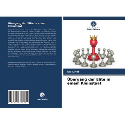 Übergang der Elite in einem Kleinstaat, Taschenbuch von Elo Lindi, BoD - Books on Demand, 978-620-2-77838-1