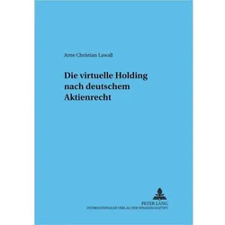 Die virtuelle Holding nach deutschem Aktienrecht, Fachbücher von Arne Christian Lawall