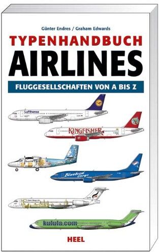 Günter Endres - Typenhandbuch Airlines: Fluggesellschaften von A bis Z - Preis vom 14.10.2026 23:07:16 h
