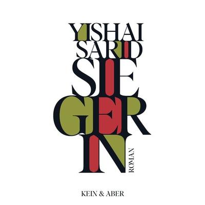 Siegerin, Gebundene Ausgabe von Yishai Sarid, Kein & Aber, 978-3-0369-5840-8
