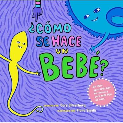 Â¿cã3mo Se Hace Un Bebã(c)?, Taschenbuch von Cory Silverberg, Random House N.Y., 978-1-60980-769-6