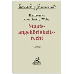 Staatsangehörigkeitsrecht, Fachbücher von Marcel Kau, Kay Hailbronner, Ferdinand Weber, Thomas Gnatzy