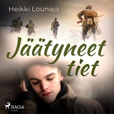 Jäätyneet tiet - Heikki Lounaja, Audio, 9788728395431