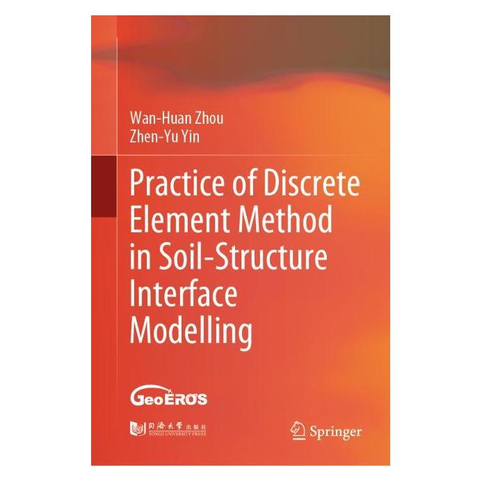Springer Practice of Discrete Element Method in Soil-Structure Interface Modelling (Englisch, Hardcover, Wan-Huan Zhou, Zhen-Yu Yin) (63688359)