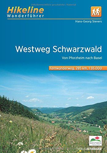Esterbauer Verlag - Fernwanderweg Westweg Schwarzwald: Von Pforzheim nach Basel 285 km (Hikeline /Wanderführer) - Preis vom 09.10.2026 07:28:09 h
