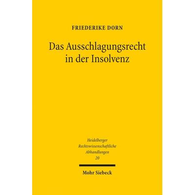 Das Ausschlagungsrecht in der Insolvenz, Gebundene Ausgabe von Friederike Dorn, Mohr Siebeck, 978-3-16-156905-0