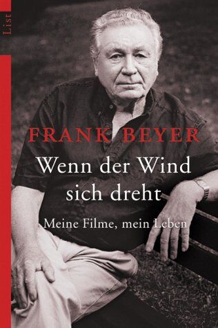 Frank Beyer - Wenn der Wind sich dreht: Meine Filme, mein Leben - Preis vom 13.10.2026 19:28:25 h