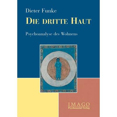 Die dritte Haut, Taschenbuch von Dieter Funke, Psychosozial, 978-3-89806-552-8