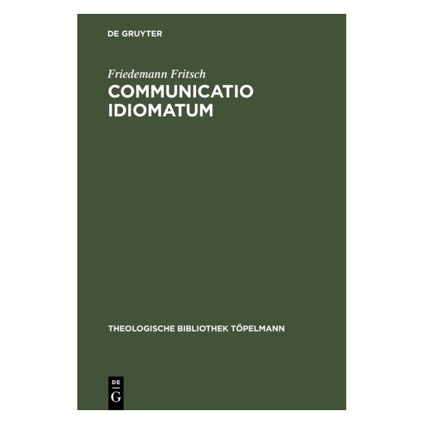 De Gruyter Fritsch,F.:Communicatio idiomatum (Deutsch, Hardcover, Friedemann Fritsch) (67761905)