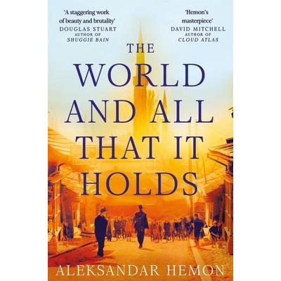 The World and All That It Holds, Taschenbuch von Aleksandar Hemon, Pan Macmillan, 978-0-330-51579-5