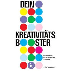 Dein Kreativitätsbooster, Ratgeber von Steve Brouwers