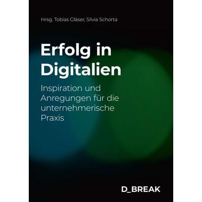Erfolg in Digitalien, Taschenbuch von Roy Franke,Silvia Schorta,Cornelia Diethelm,Martin Geisenhainer,Tobias Gläser, Buch & netz, 978-3-03805-348-4