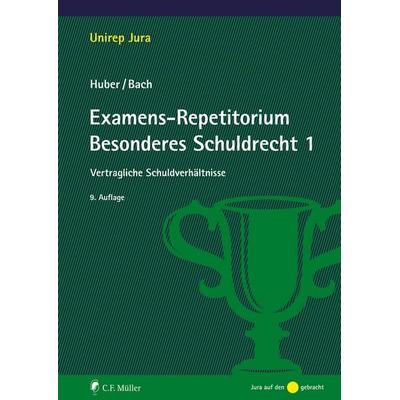 Examens-Repetitorium Besonderes Schuldrecht 1, Taschenbuch von Peter Huber,Ivo Bach, C.F. Müller, 978-3-8114-6413-1
