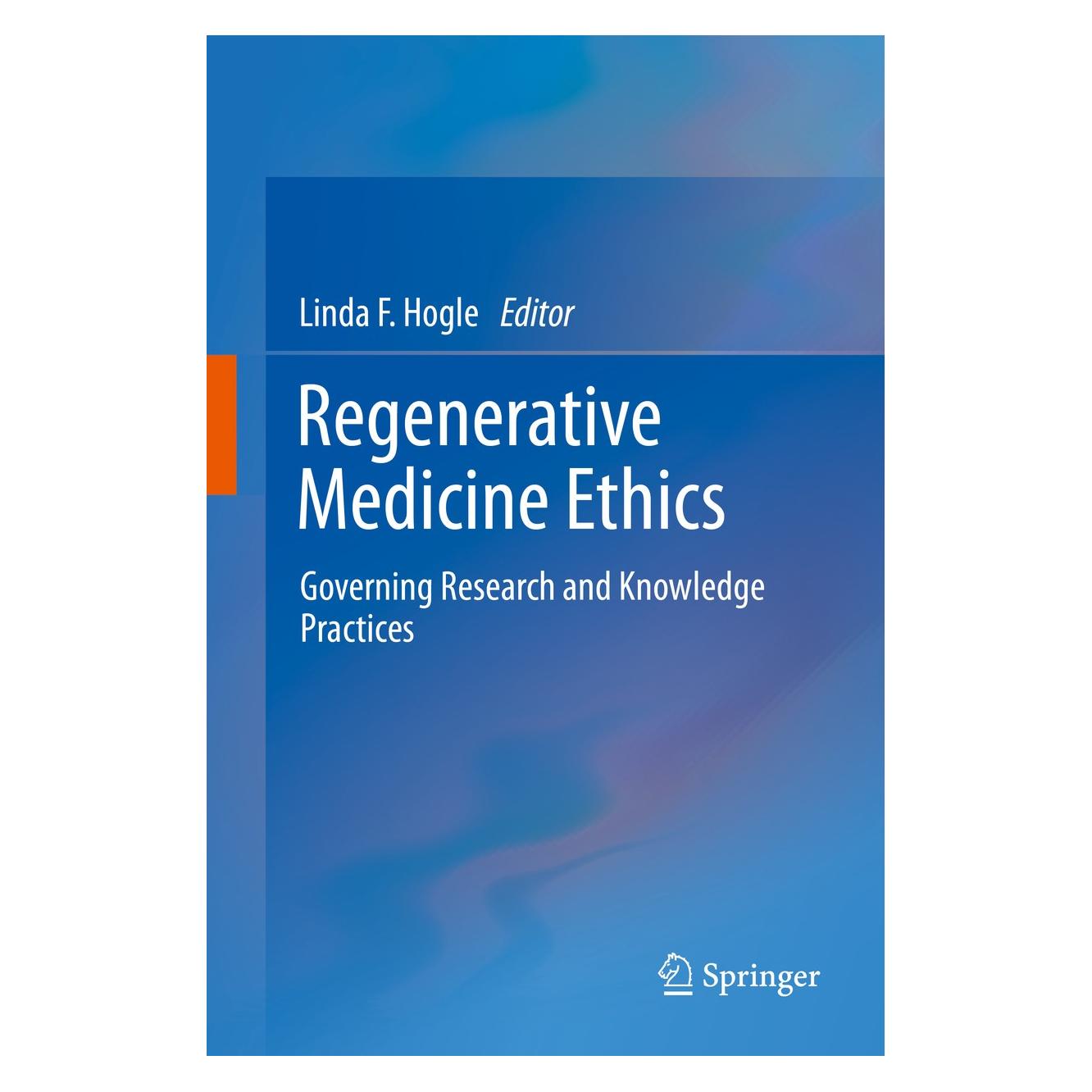 Springer Regenerative Medicine Ethics (Englisch, Hardcover, Linda F. Hogle) (9781461490616)