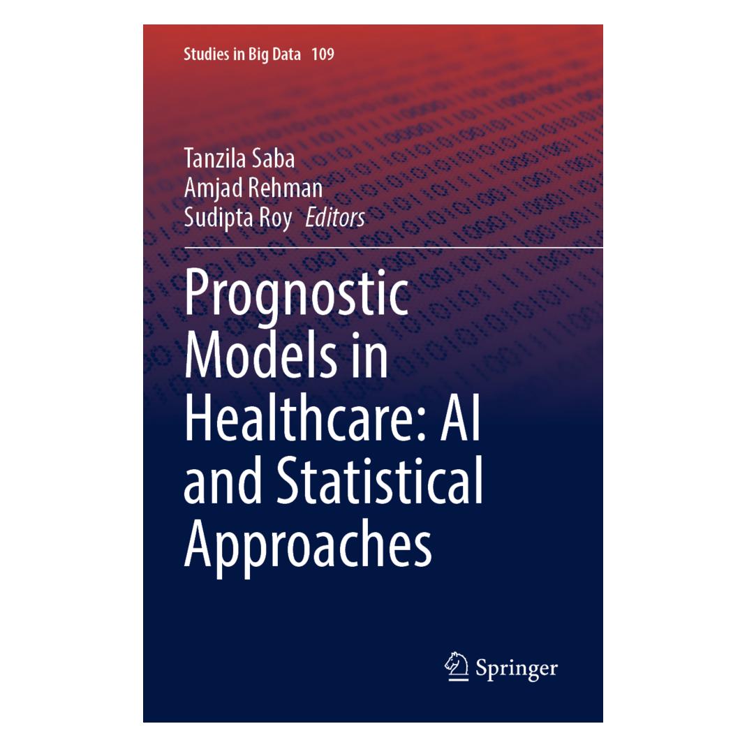 Springer Prognostic Models in Healthcare: AI and Statistical Approaches (Englisch, Softcover, Amjad Rehman, Sudipta Roy, Tanzila Saba) (56956016)
