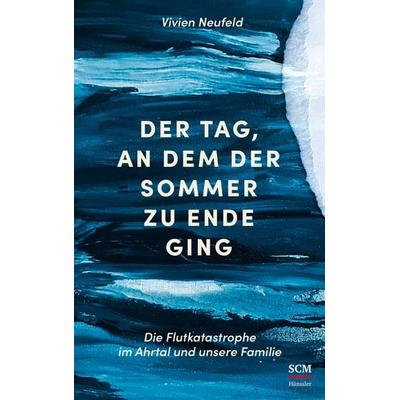 Der Tag, an dem der Sommer zu Ende ging, Taschenbuch von Vivien Neufeld, Hänssler, 978-3-7751-6237-1