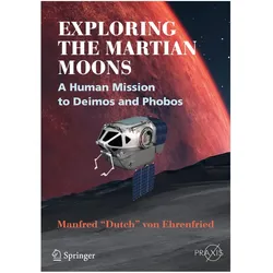 Exploring the Martian Moons, Fachbücher von Manfred Von Ehrenfried