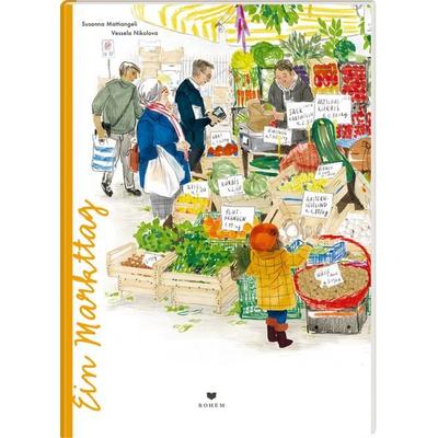 Ein Markttag, Gebundene Ausgabe von Susanna Mattiangeli, Bohem Press, 978-3-95939-077-4