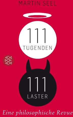 Martin Seel - 111 Tugenden, 111 Laster: Eine philosophische Revue - Preis vom 09.10.2026 07:28:09 h