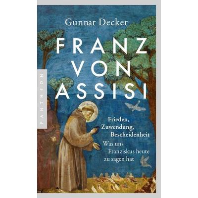 Franz von Assisi, Taschenbuch von Gunnar Decker, Pantheon, 978-3-570-55527-9