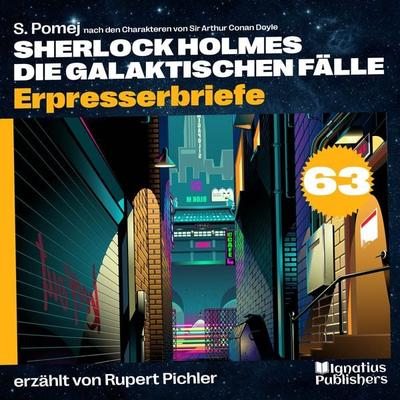 Erpresserbriefe (Sherlock Holmes - Die galaktischen Fälle, Folge 63) - Arthur Conan Doyle,S. Pomej, Audio, 9783991765059