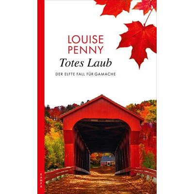 Totes Laub, Taschenbuch von Louise Penny, Kampa Verlag, 978-3-311-12032-2