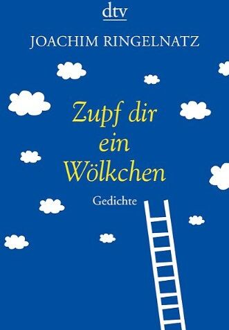 Joachim Ringelnatz - Zupf dir ein Wölkchen: Gedichte - Preis vom 09.10.2026 07:28:09 h