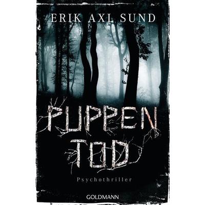 Puppentod, Taschenbuch von Erik Axl Sund, Goldmann