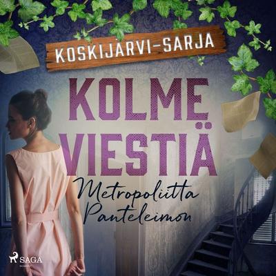 Kolme viestiä - Metropoliitta Panteleimon, Audio, 9788728467701