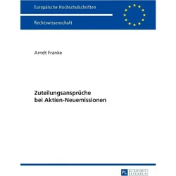 Zuteilungsansprüche bei Aktien-Neuemissionen, Fachbücher von Arndt Franke