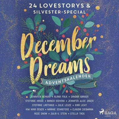 December Dreams. Ein Adventskalender - 24 Lovestorys plus Silvester-Special - Stefanie Hasse,Stella Tack,Kira Licht,Jennifer Benkau,Sandra Grauer,