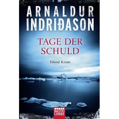 Tage der Schuld, Taschenbuch von Arnaldur Indriðason, Lübbe, 978-3-404-17681-6