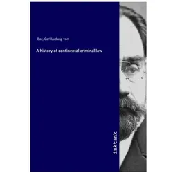 A history of continental criminal law, Belletristik von Carl Ludwig von Bar