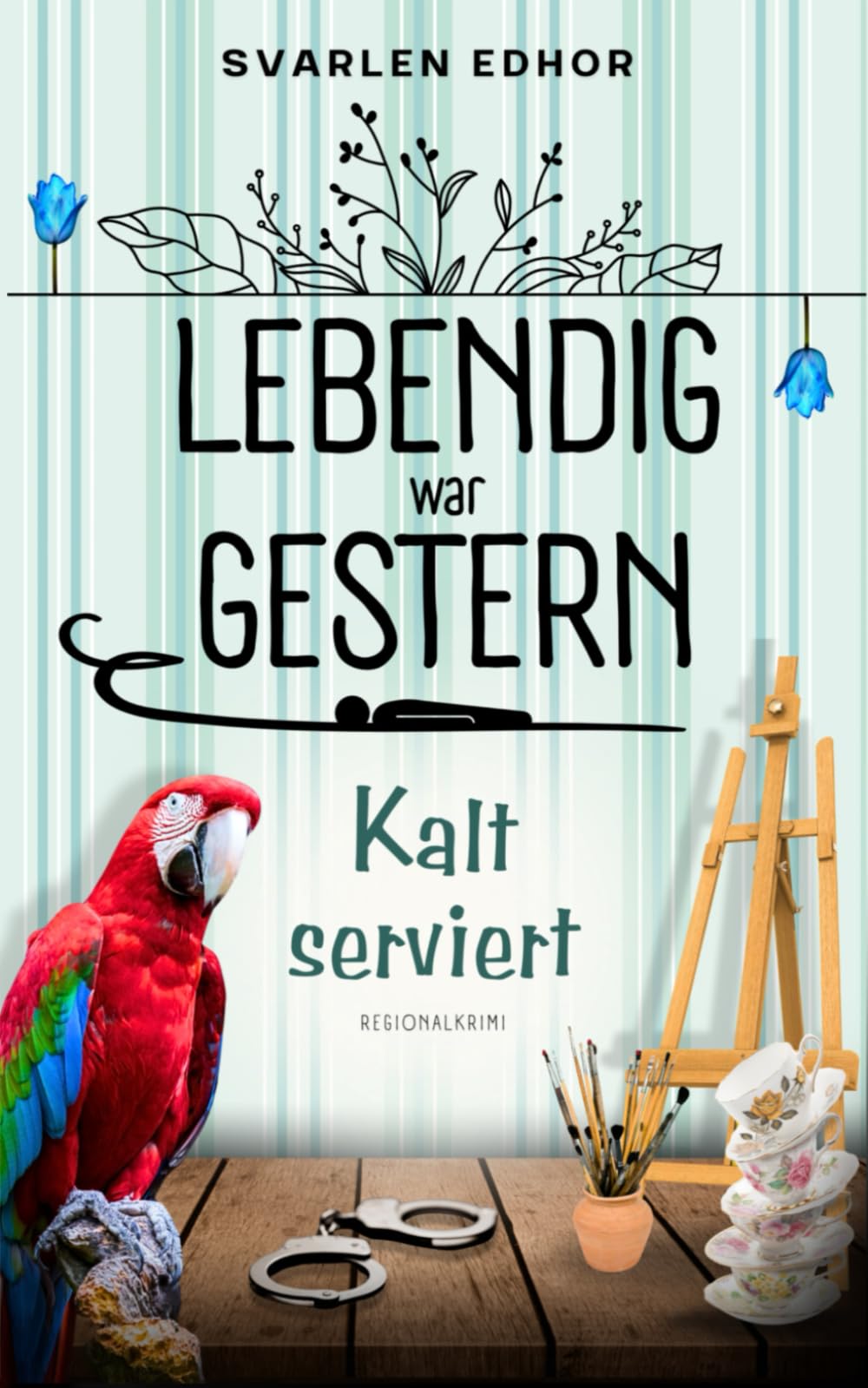 Svarlen Edhor - LEBENDIG WAR GESTERN - Regionalkrimi - Band 1: Kalt serviert - Preis vom 10.10.2026 11:48:34 h