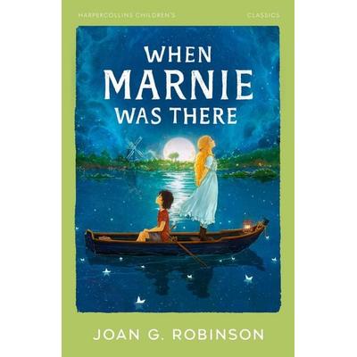 When Marnie Was There, Taschenbuch von Joan G. Robinson, HarperCollins, 978-0-00-877874-3
