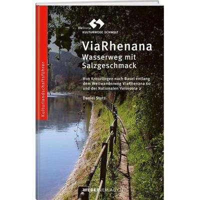 ViaRhenana, Taschenbuch von Daniel Stotz, Weber Verlag AG, 978-3-03818-373-0