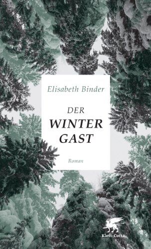 Elisabeth Binder - Der Wintergast: Roman - Preis vom 04.10.2026 03:51:26 h