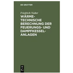 Nuber:Wärmetechnische Berechnung der Fe, Fachbücher von Friedrich Nuber