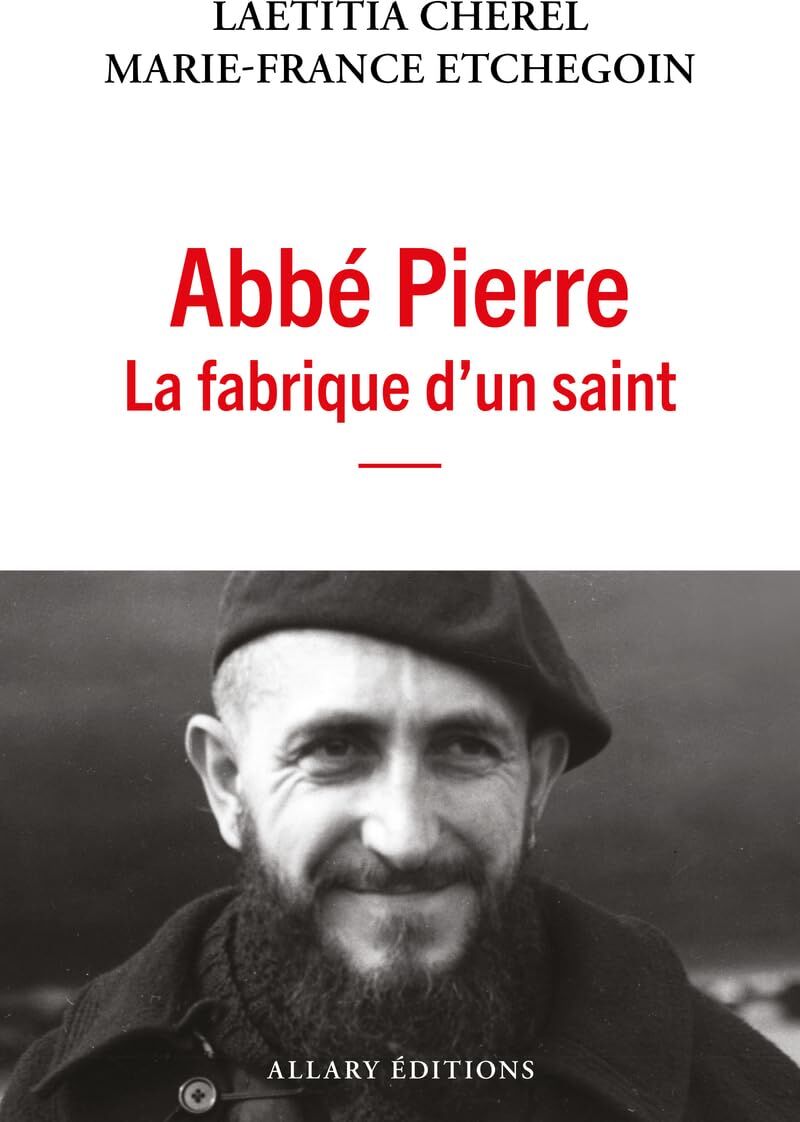 Marie-France Etchegoin - Abbé Pierre : la fabrique d'un saint - Preis vom 11.10.2026 03:10:56 h