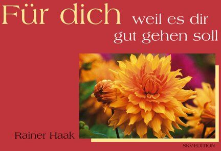 Rainer Haak - Für dich, weil es dir gut gehen soll - Preis vom 10.10.2026 11:48:34 h