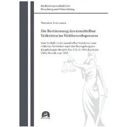 Die Bestimmung des unmittelbar Verletzten im Wettbewerbsprozess, Fachbücher von Thorsten Arnemann
