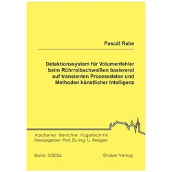 Detektionssystem für Volumenfehler beim Rührreibschweissen basierend auf transie, Fachbücher